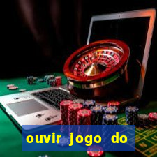 ouvir jogo do vasco ao vivo